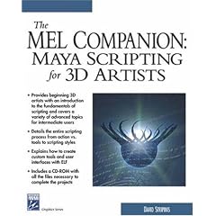 Mel Companion: Maya Scripting for 3D Artists with CD (Audio)