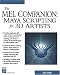Check out The MEL Companion: Maya Scripting for 3D Artists (Graphics Series)