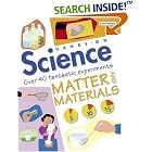 Click here to buy Matter and Materials (Hands-on Science) by Sarah Angliss and Maggie Hewson.