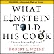 What Einstein Told His Cook: Kitchen Science Explained
