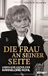 Die Frau an seiner Seite: Leben und Leiden der Hannelore Kohl
