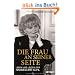 Die Frau an seiner Seite: Leben und Leiden der Hannelore Kohl