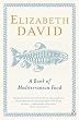 A Book of Mediterranean Food (Penguin Cookery Library)