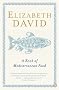A Book of Mediterranean Food (Penguin Cookery Library)