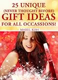 25 Unique (Never Thought Before) Gift Ideas For All Occasions! Step-by-Step Instructions Enclosed.