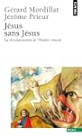 J�sus sans J�sus : La christianisatio...