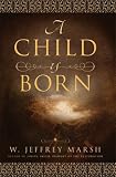 A Child Is Born (English, Spanish, French, Italian, German, Japanese, Russian, Ukrainian, Chinese, Hindi, Tamil, Telugu, Kannada, Malayalam, Marathi, Punjabi, Gujarati, Bengali and Korean Edition)