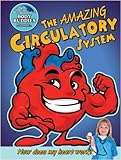 The Amazing Circulatory System: How Does My Heart Work? (Slim Goodbody's Body Buddies)