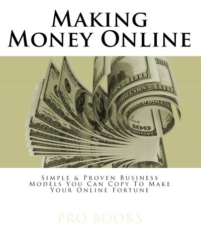 51qU9cY%2BMhL. SL500  internet home business: Making Money Online: Simple & Proven Business Models You Can Copy To Make Your Online Fortune