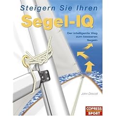 Steigern Sie Ihren Segel IQ: Der intelligente Weg zum besseren Segeln