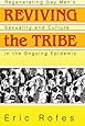 Reviving the Tribe: Regenerating Gay Men's Sexuality and Culture in the Ongoing Epidemic (Haworth Gay & Lesbian Studies)