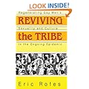 Reviving the Tribe: Regenerating Gay Men's Sexuality and Culture in the Ongoing Epidemic (Haworth Gay &amp; Lesbian Studies)