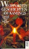 Produkt-Bild: Weihnachtsgeschichten am Kamin. - Orig.-Ausg.. - Reinbek bei Hamburg : Rowohlt-Taschenbuch-Verl.
