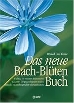 Das neue Bach-Bl&uuml;ten-Buch