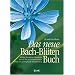 Das neue Bach-Bl�ten-Buch