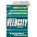 Velocity: Combining Lean, Six Sigma and the Theory of Constraints to Achieve Breakthrough Performance - A Business Novel