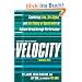 Velocity: Combining Lean, Six Sigma and the Theory of Constraints to Achieve Breakthrough Performance - A Business Novel