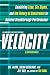 Velocity: Combining Lean, Six Sigma and the Theory of Constraints to Achieve Breakthrough Performance - A Business Novel