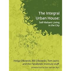 The Integral Urban House: Self Reliant Living in the City