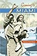Coming to Miami: A Social History (Sunbelt Studies)