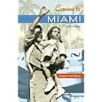 Coming to Miami: A Social History (Sunbelt Studies) by Melanie Shell-Weiss