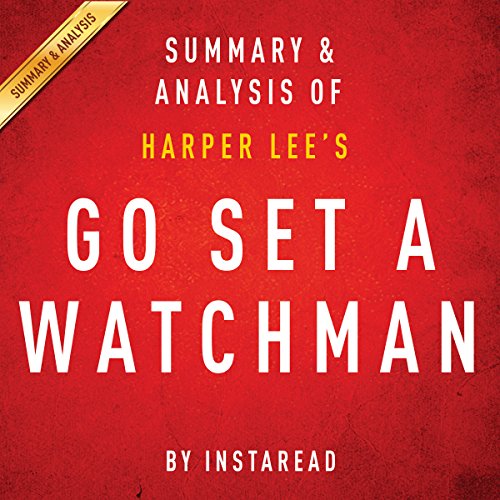Go Set a Watchman by Harper Lee: Summary & Analysis