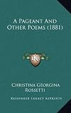 A Pageant and Other Poems (1881)