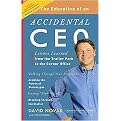 The Education of an Accidental CEO (Lessons Learned from the Trailer Park to the Corner Office) (Paperback)