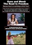Guns And Weed: The Road To Freedom