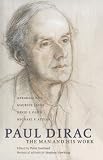 Buy : Paul Dirac: The Man and his Work