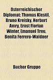 Produkt-Bild: Osterreichischer Diplomat: Thomas Klestil, Bruno Kreisky, Herbert Amry, Ernst Florian Winter, Emanuel Treu, Benita Ferrero-Waldner