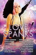 Love Spanks 2015: A Collection of Lesbian Romance Stories (Seasonal Spankings) (Volume 3) Love Spanks 2015: A Collection of Lesbian Romance Stories (Seasonal Spankings) (Volume 3)