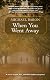When You Went Away