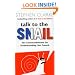 Talk to the Snail
