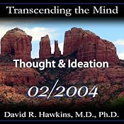 Transcending the Mind Series: Thought & Ideation | [David R. Hawkins, M.D.]
