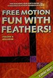 Free Motion...Fun with Feathers! Volume 4
