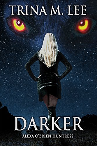 Darker (Alexa O'Brien Huntress Series Book 6)