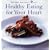 Healthy Eating for Your Heart