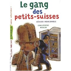 Le gang des petits-suisses
