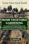 HOME VEGETABLE GARDENING: A Complete...