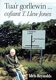 Tua'r Gorllewin - : cofiant T. Llew Jones