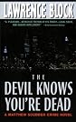 The Devil Knows You're Dead