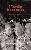 A Traveller in Two Worlds: Volume 1 - The Early Life of Scotlands Wandering Bard