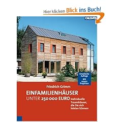 Einfamilienh�user unter 250.000 Euro: Individuelle Traumh�user, die Sie sich leisten k�nnen. Mit 15 neuen Projekten