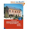 Einfamilienh�user unter 250.000 Euro: Individuelle Traumh�user, die Sie sich leisten k�nnen. Mit 15 neuen Projekten