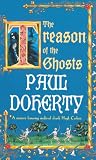 The Treason of the Ghosts (Hugh Corbett Mysteries 12)