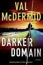 A Darker Domain by Val McDermid A Darker Domain by Val McDermid