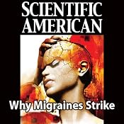 Why Migraines Strike: Scientific American | [David W. Dodick, J. Jay Gargus, Scientific American]
