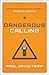 Dangerous Calling: Confronting the Unique Challenges of Pastoral Ministry