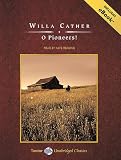O Pioneers! (Tantor Unabridged Classics)